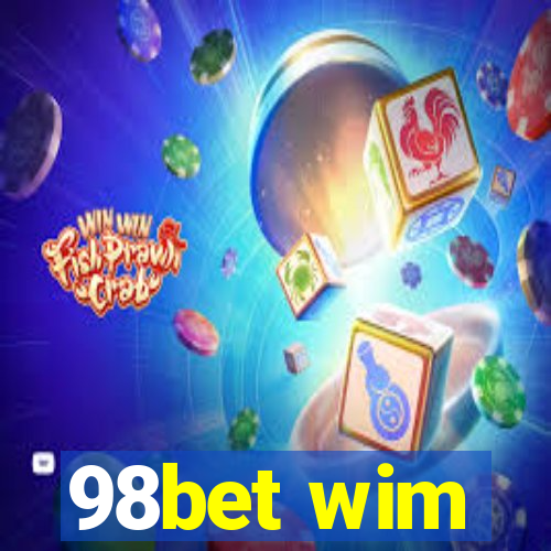 98bet wim